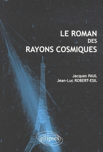 Livrenpoche : Roman des rayons cosmiques - Jacques Paul - Livre