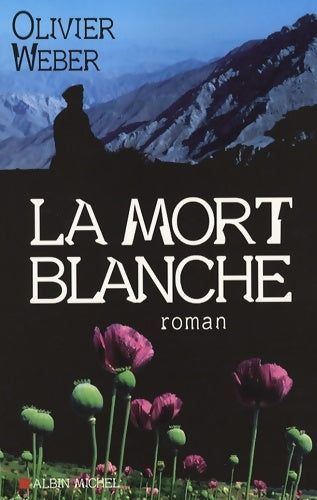 Livrenpoche : La mort blanche - Olivier Weber - Livre