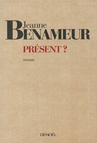 Livrenpoche : Présent ? - Jeanne Benameur - Livre