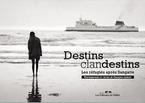 Livrenpoche : Destins clandestins les réfugiés après sangatte - François Legeait - Livre