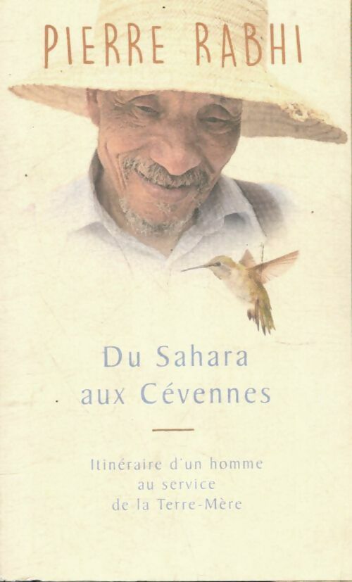 Livrenpoche : Du Sahara aux Cévennes ou la reconquête du songe - Pierre Rabhi - Livre