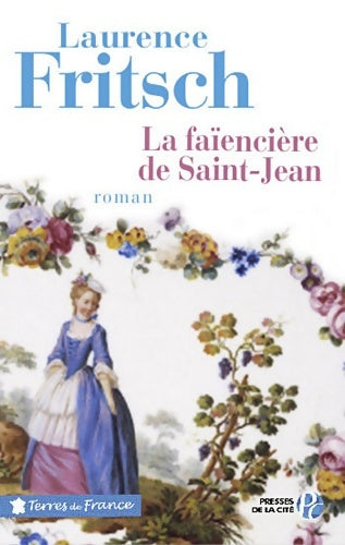 Livrenpoche : La faïencière de Saint-Jean - Laurence Fritsch - Livre