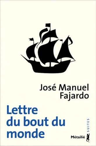 Livrenpoche : Lettre du bout du monde - José Manuel Fajardo - Livre