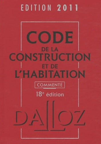 Livrenpoche : Code de la construction et de l'habitation commenté 2011 - Jean-Philippe Brouant - Livre
