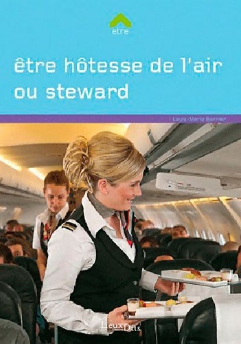 Livrenpoche : Être hôtesse de l'air ou steward - Barnier Louis-marie - Livre