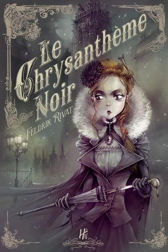 Le chrysanthème noir - Feldrik Rivat - Livre