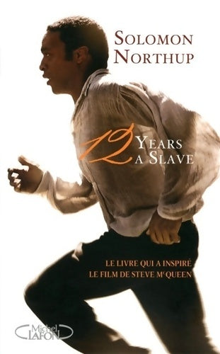 Livrenpoche : 12 years a slave - le livre qui a inspiré le film de steve mcqueen - Solomon Northup - Livre