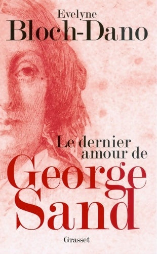 Livrenpoche : Le dernier amour de George Sand - Evelyne Bloch-Dano - Livre