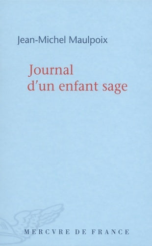 Livrenpoche : Journal d'un enfant sage - Jean-Michel Maulpoix - Livre