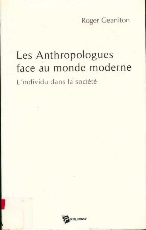Livrenpoche : Les anthropologues face au monde moderne - Roger Geaniton - Livre