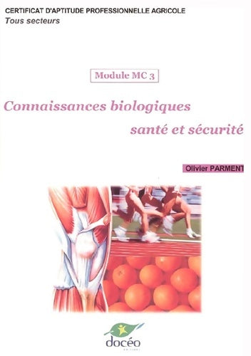 Livrenpoche : Biologie capa connaissances biologiques santé et sécurité : Module mc3 - Olivier Parment - Livre
