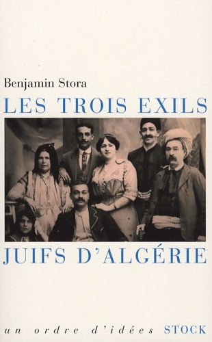 Livrenpoche : Les trois exils Juifs d'Algérie - Benjamin Stora - Livre