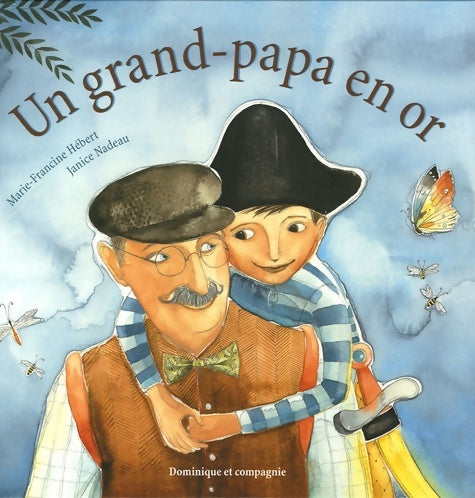 Livrenpoche : Un grand-papa en or - Marie-Francine Hébert - Livre