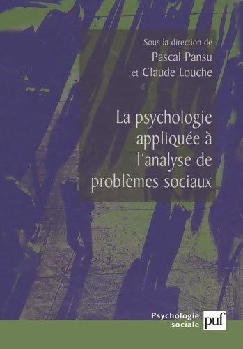 Livrenpoche : La psychologie appliquée à l'analyse de problèmes sociaux - Pascal Pansu - Livre