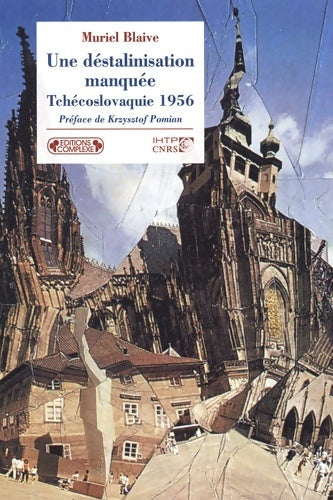 Livrenpoche : Une déstalinisation manquée : Tchécoslovaquie 1956 - Muriel Blaive - Livre