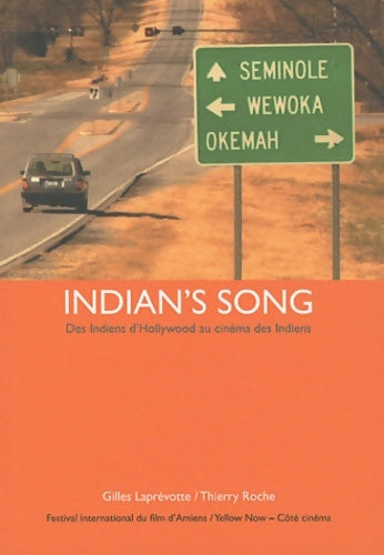 Livrenpoche : Indian's song. Des indiens d'Hollywood au cinéma des indiens - Gilles Laprévotte - Livre