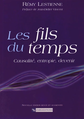Livrenpoche : Fils du temps : Causalité entropie devenir - Remy Lestienne - Livre