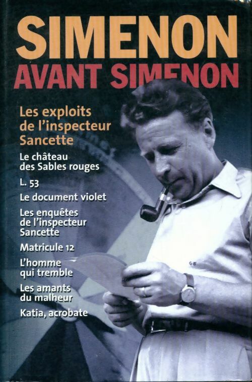 Les exploits de l'inspecteur Sancette (Simenon avant Simenon) - Georges Simenon - Livre