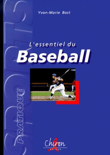 Livrenpoche : L'essentiel du base-ball - Bost - Livre