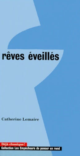 Livrenpoche : Rêves éveillés - Catherine Lemaire - Livre