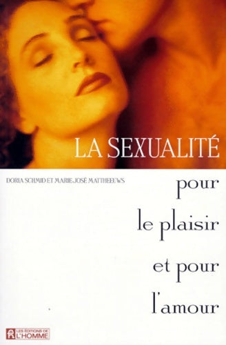 Livrenpoche : La sexualité pour le plaisir et pour l'amour - Marie-josé Mattheeuws - Livre