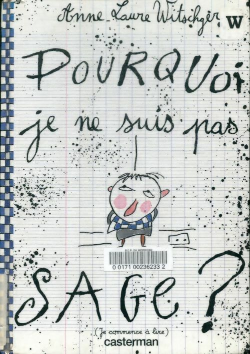 Livrenpoche : Pourquoi je ne suis pas sage - Witschger Anne-Laure - Livre