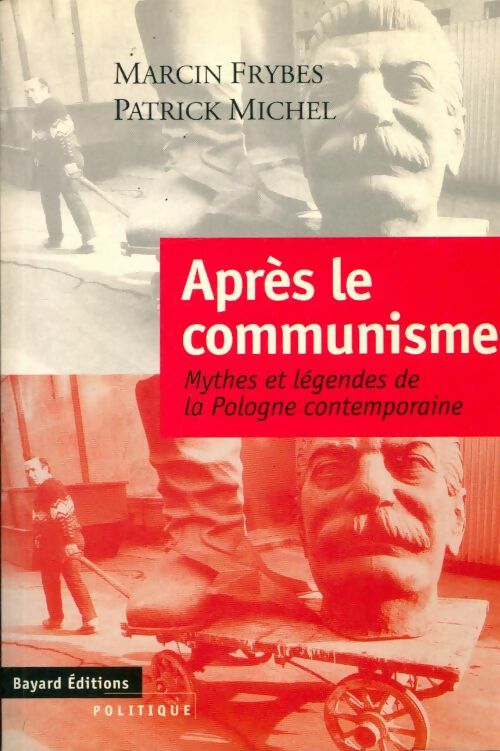 Livrenpoche : Après le communisme : Mythes et légendes de la Pologne contemporaine - Christine Michel - Livre