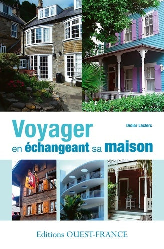 Livrenpoche : Voyager en échangeant sa maison - Didier Leclerc - Livre
