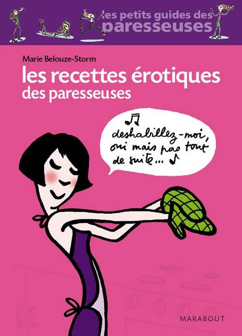 Livrenpoche : Les recettes érotiques des paresseuses - Marie Belouze-Storm - Livre