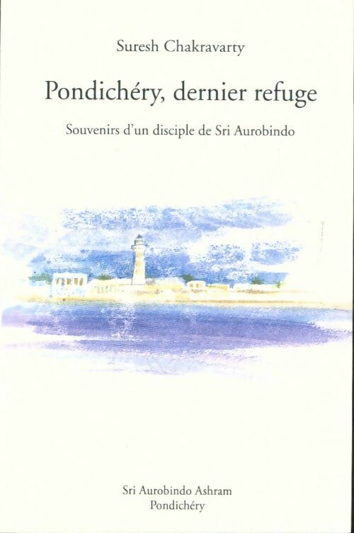 Livrenpoche : Pondichéry, le dernier refuge - Suresh Chakravarty - Livre