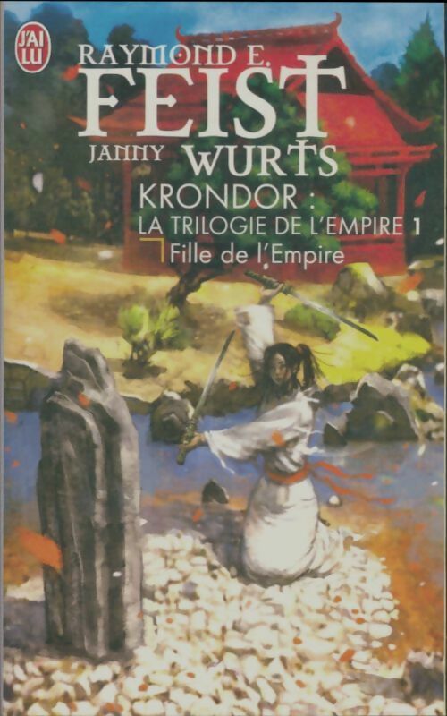 Livrenpoche : La trilogie de l'empire Tome I : Fille de l'empire - Raymond Elias Feist, Janny Wurts - Livre