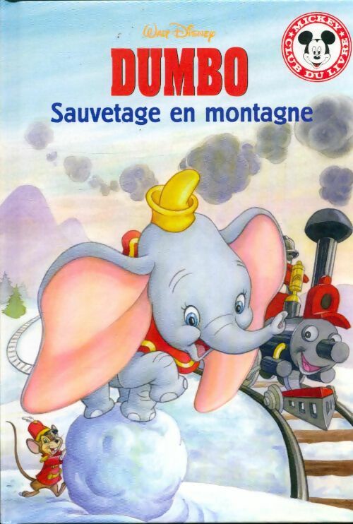 Livrenpoche : Dumbo : Sauvetage et montagne - Disney - Livre