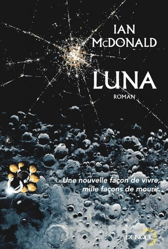 Livrenpoche : Luna (tome 1-nouvelle lune) - Ian McDonald - Livre