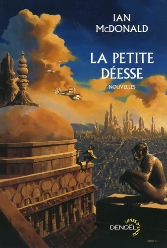 Livrenpoche : La petite déesse et autres histoires d'une Inde future - Ian McDonald - Livre