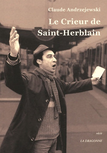Livrenpoche : Le crieur de saint-herblain - Claude Andrzejewski - Livre