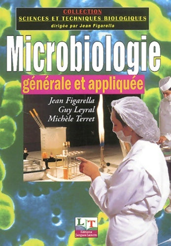 Livrenpoche : Microbiologie générale et appliquée BEP carrières sanitaires et sociales bioservices - Guy Leyral - Livre