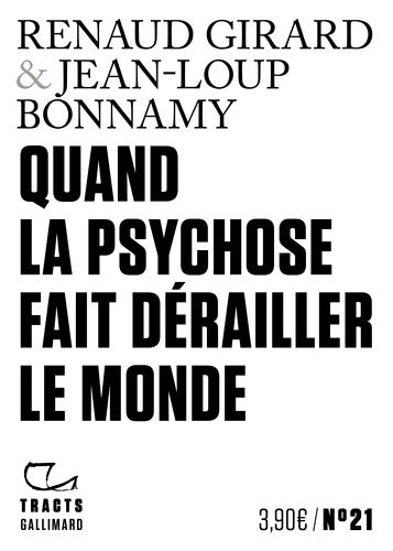 Livrenpoche : Quand la psychose fait dérailler le monde - Renaud Girard - Livre