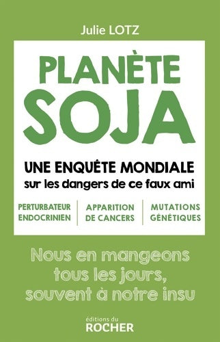Livrenpoche : Planète soja - Julie Lotz - Livre