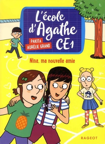Livrenpoche : Nina ma nouvelle amie : L'école d'agathe CE1 - Pakita - Livre