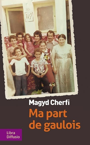 Livrenpoche : Ma part de gaulois - Magyd Cherfi - Livre