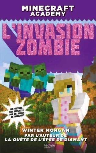 Livrenpoche : Minecraft academy - l'invasion zombie - Winter Morgan - Livre