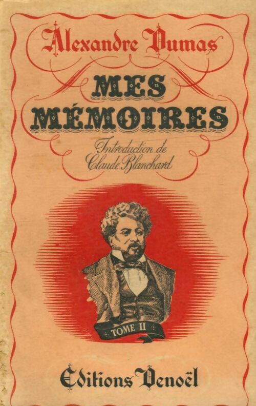 Livrenpoche : Mes mémoires Tome II - Alexandre Dumas - Livre