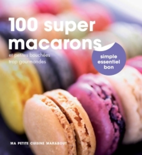 Livrenpoche : 100 recettes de macarons - Collectif - Livre
