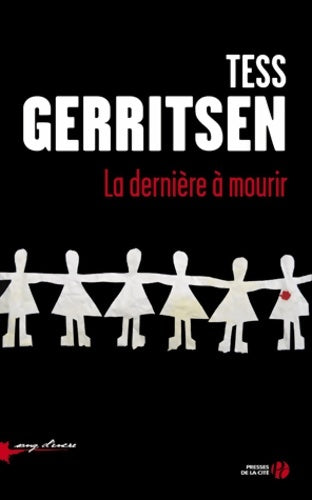 Livrenpoche : La dernière à mourir - Tess Gerritsen - Livre