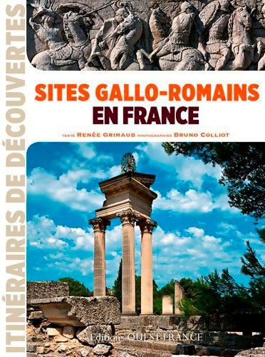 Livrenpoche : Sites gallo-romains en France - Renée Grimaud - Livre