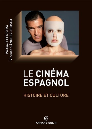 Livrenpoche : Le cinéma espagnol - histoire et culture : Histoire et culture - Pietsie Feenstra - Livre
