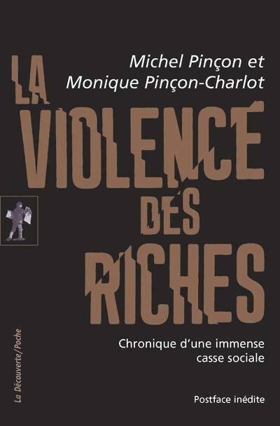 Livrenpoche : La violence des riches - Michel Pinçon - Livre