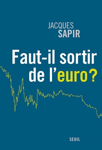 Livrenpoche : Faut-il sortir de l'euro ? - Jacques Sapir - Livre