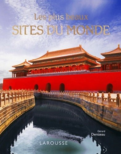 Livrenpoche : Les plus beaux sites du monde - Gérard Denizeau - Livre