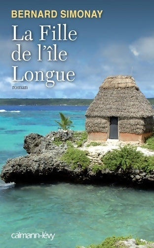 Livrenpoche : La fille de l'île longue - Bernard Simonay - Livre